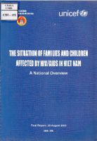 The Situation of Families and children affcted by HIV/AIDS in Viet Nam. A National Overview